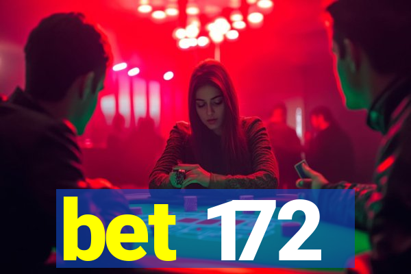 bet 172